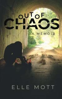 Out of Chaos: A Memoir